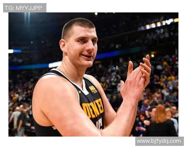 约基奇三双创历史新高掘金稳居西部榜首展现强大实力 约基奇三双创历史新高掘金稳居西部榜首展现强大实力